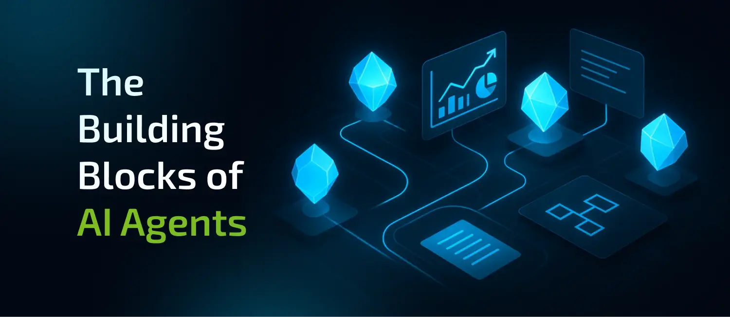 The Building Blocks of AI Agents