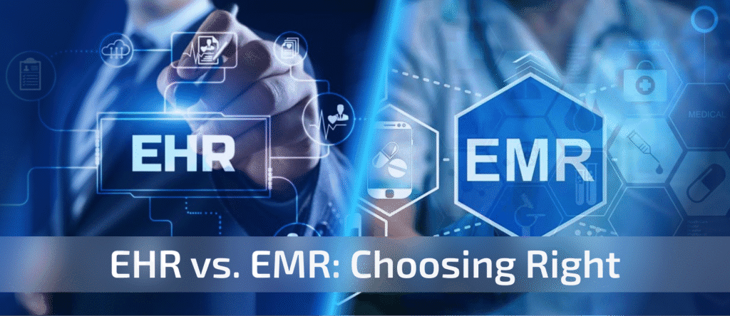 EHR vs. EMR: Choosing Right