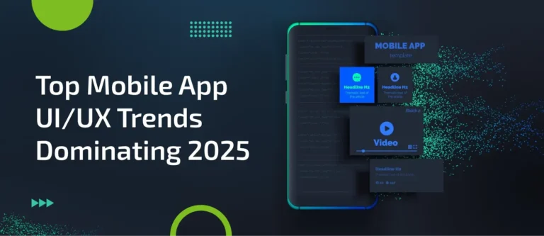 Top Mobile App UI/UX Trends Dominating 2025